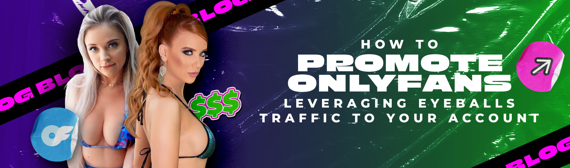 How to Promote Onlyfans: Driving More Eyeballs & Traffic to Your Account